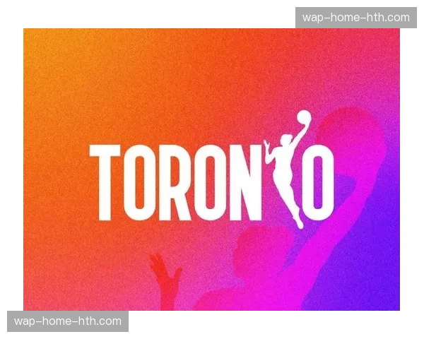 评论:探讨WNBA扩军至多伦多的可能性与面临的挑战